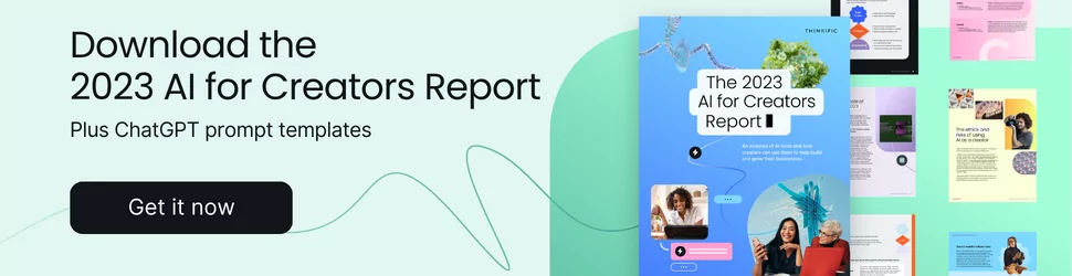 Get the 2023 AI Report for Creators: Download Now