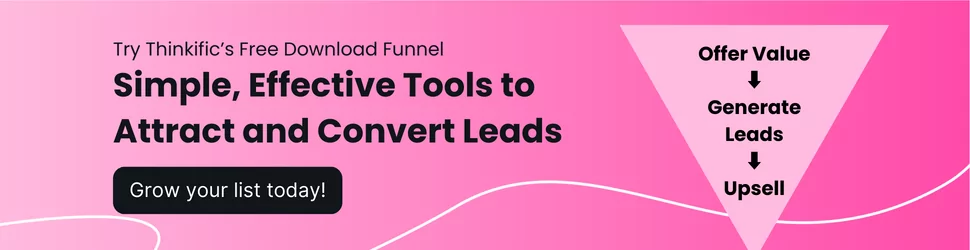 Banner to learn more about Thinkific's 'Free Download Funnel' Tool